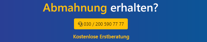 Haben Sie eine Abmahnung erhalten? Nutzen Sie unsere kostenlose Erstberatung!